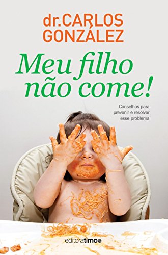 Livro Meu Filho não Come, Dr. Carlos González